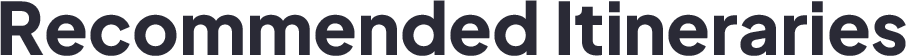 Recommended Itineraries